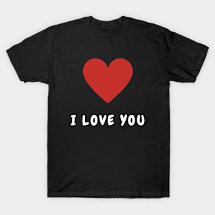 i love you - cute valentine's day designed T-Shirt